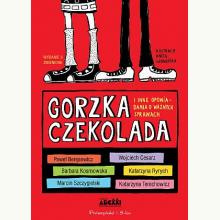 Gorzka czekolada. I inne ważne opowiadania o ważnych sprawach, 9788382343427