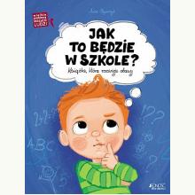 Jak to będzie w szkole?, 9788383530246