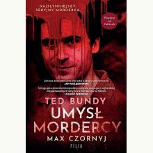 Ted Bundy. Umysł mordercy, 9788383572994