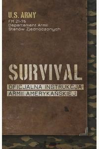 Survival. Oficjalna instrukcja Armii Amerykańskiej