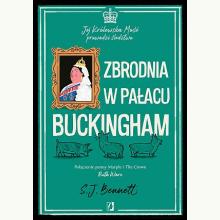 Zbrodnia w pałacu Buckingham. Jej Królewska Mość prowadzi śledztwo. Tom 2, 9788383710327