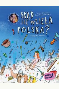 Skąd się wzięła Polska?