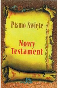 Nowy Testament. Pismo Święte