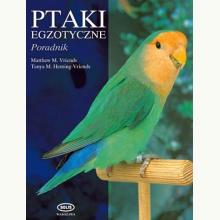 Ptaki egzotyczne. Poradnik (używana), 9788387112622