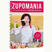 Zupomania Monika Honory, 9788394555023