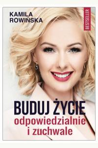 Buduj życie odpowiedzialnie i zuchwale