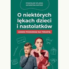 O niektórych lękach dzieci i nastolatków, 9788396046420