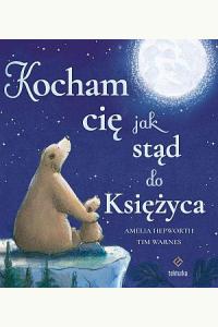 Kocham cię jak stąd do Księżyca